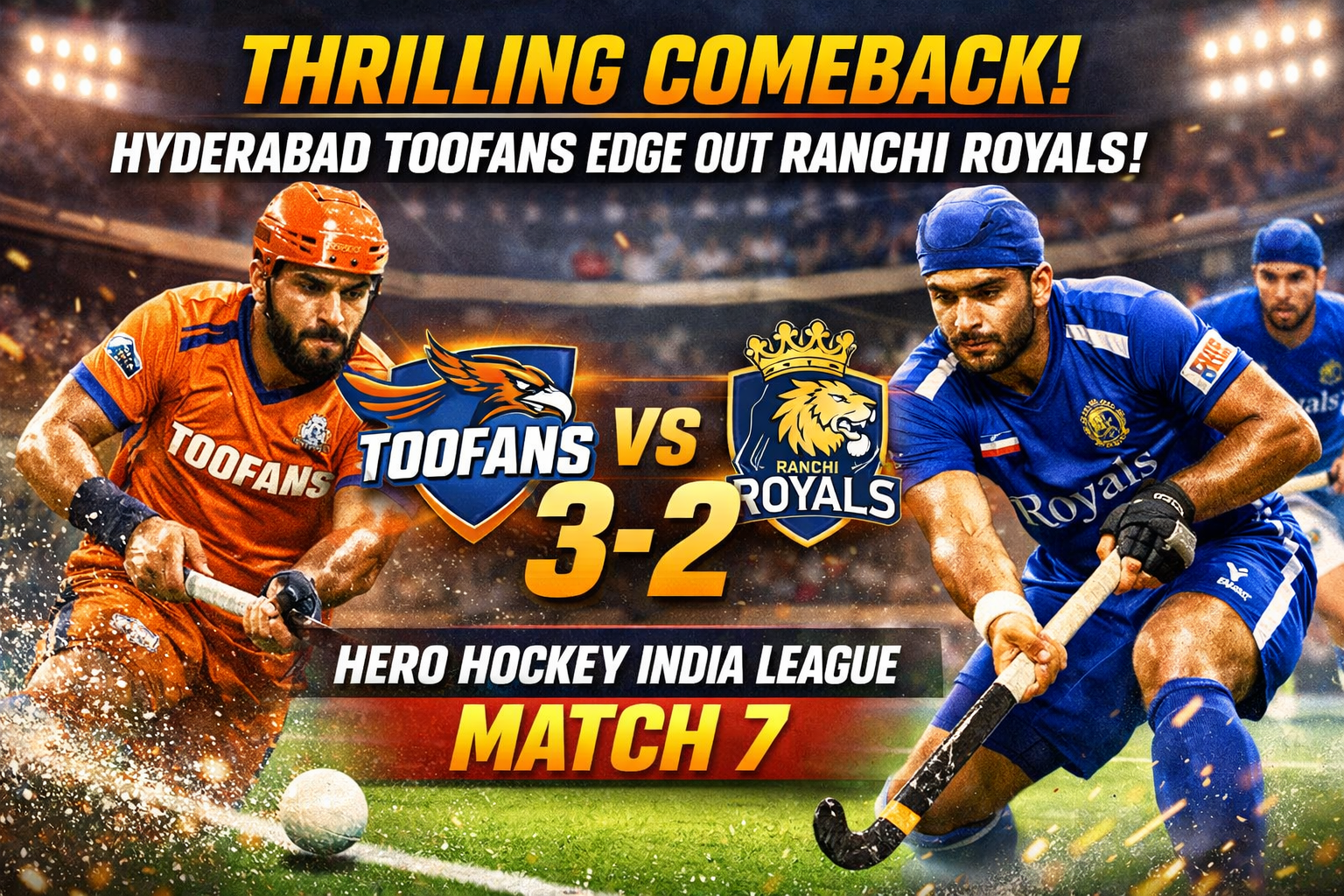 Thrilling Comeback: Hyderabad Toofans Edge Out Ranchi Royals 3-2 in Hero Hockey India League Match 7