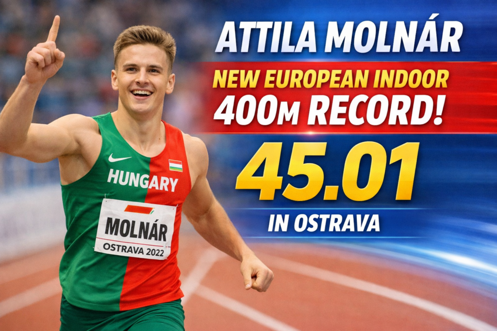 Attila Molnár Blazes to New European Indoor 400m Record with 45.01 in Ostrava