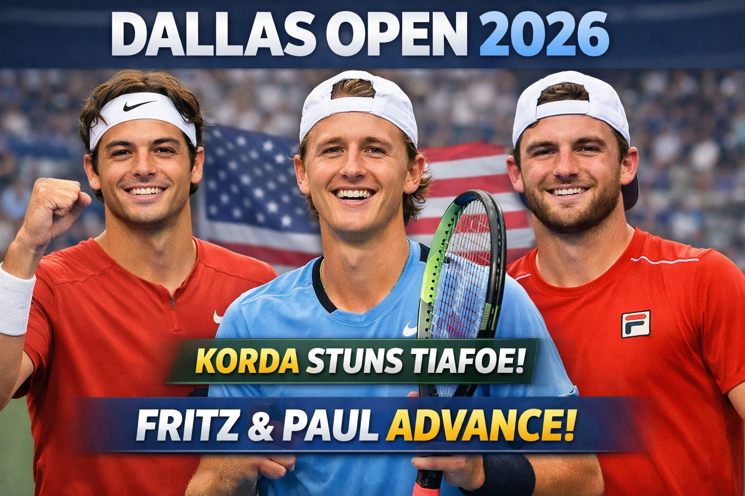 Day 3 at Dallas Open 2026: American stars Fritz and Paul advance, Korda stuns Tiafoe