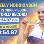 Keely Hodgkinson Smashes 23-Year-Old Indoor 800m World Record with Blistering 1:54.87 Run