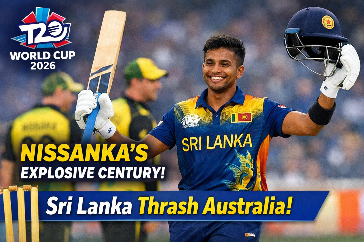 Nissanka’s Explosive Century Powers Sri Lanka to Dominant Win Over Australia in T20 World Cup 2026
