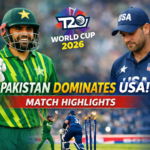 Pakistan Dominates USA in T20 World Cup 2026 Clash: Full Match Highlights and Key Moments