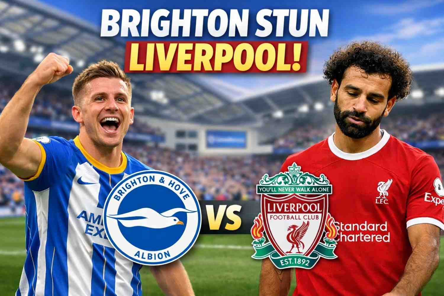 Brighton & Hove Albion Stun Premier League Champions Liverpool in Thrilling Amex Showdown