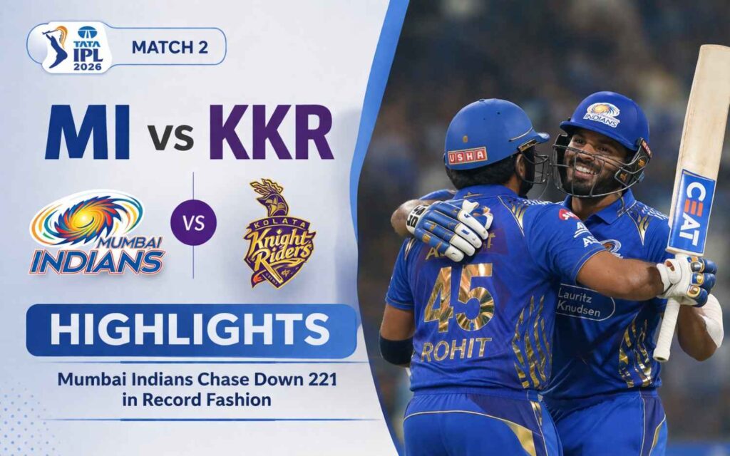 MI vs KKR Highlights, IPL 2026 Match 2: Mumbai Indians Chase Down 221 in Record Fashion