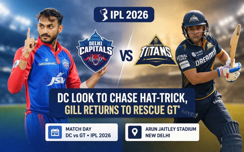 DC vs GT IPL 2026: Unbeaten Delhi Capitals Chase Hat-Trick of Wins as Shubman Gill Returns to Rescue Winless Gujarat Titans