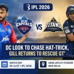 DC vs GT IPL 2026: Unbeaten Delhi Capitals Chase Hat-Trick of Wins as Shubman Gill Returns to Rescue Winless Gujarat Titans