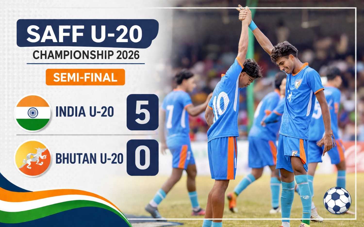 India U-20 Dominate Bhutan 5-0 in SAFF U-20 Championship 2026 Semi-Final