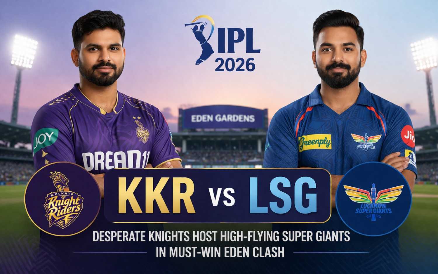 KKR vs LSG IPL 2026: Desperate Knights Host High-Flying Super Giants in Must-Win Eden Clash