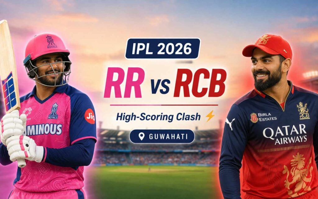 RR vs RCB IPL 2026: Unbeaten Royals Take On the Challengers in a Guwahati High-Scoring Thriller