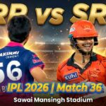 Rajasthan Royals vs Sunrisers Hyderabad – Royals Aim for Home Dominance as SRH Seek Revenge at Sawai Mansingh Stadium