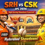 SRH vs CSK IPL 2026: High-Scoring Showdown Expected as Hyderabad Hosts Resurgent Yellow Army