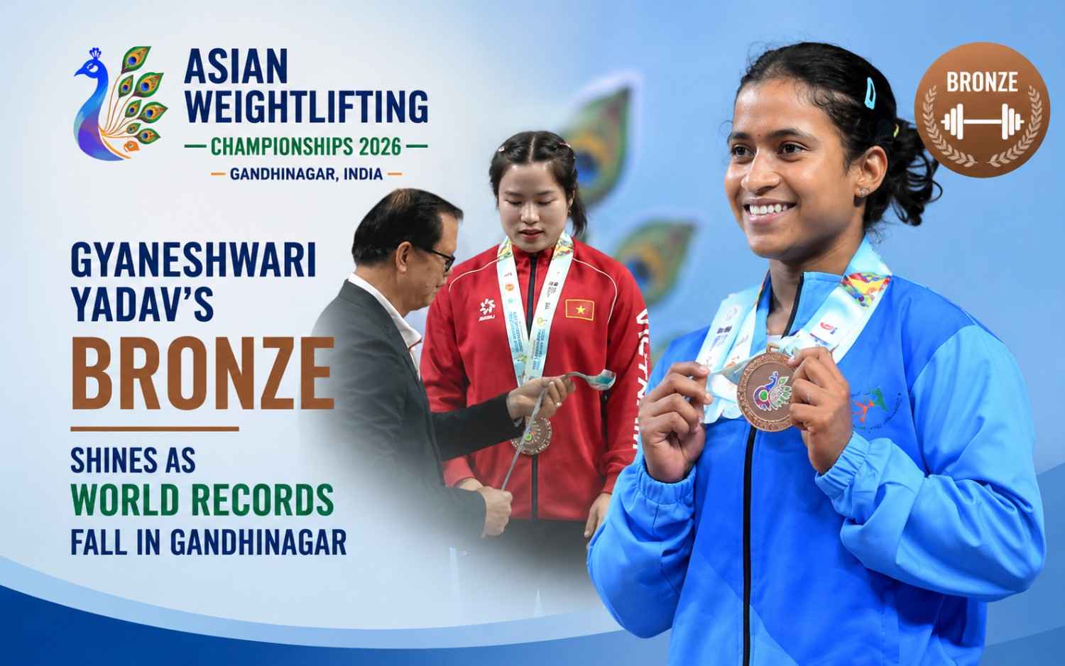 Asian Weightlifting Championships 2026 – Gyaneshwari Yadav’s Bronze Shines as World Records Fall in Gandhinagar
