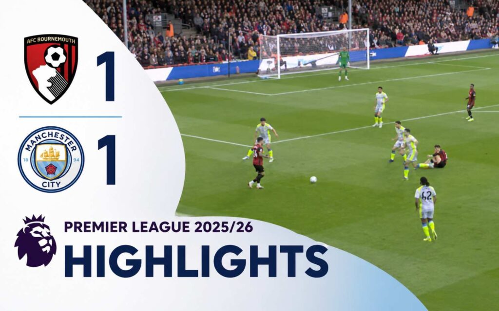 Bournemouth 1-1 Manchester City: Premier League 2025/26 Highlights