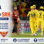 CSK vs SRH IPL 2026 Match 63: High-Stakes Clash at Chepauk as Playoff Hopes Hang in Balance