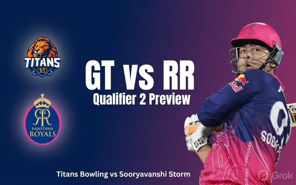 GT vs RR Qualifier 2: Titans’ Bowling Firepower vs Royals’ Sooryavanshi Storm