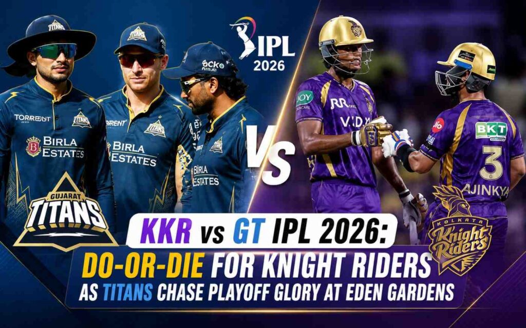KKR vs GT IPL 2026: Do-or-Die for Knight Riders as Titans Chase Playoff Glory at Eden Gardens