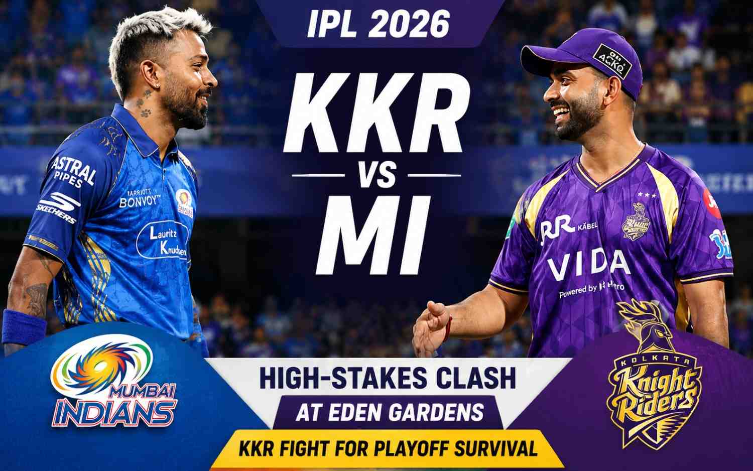 KKR vs MI IPL 2026: High-Stakes Clash at Eden Gardens as KKR Fight for Playoff Survival