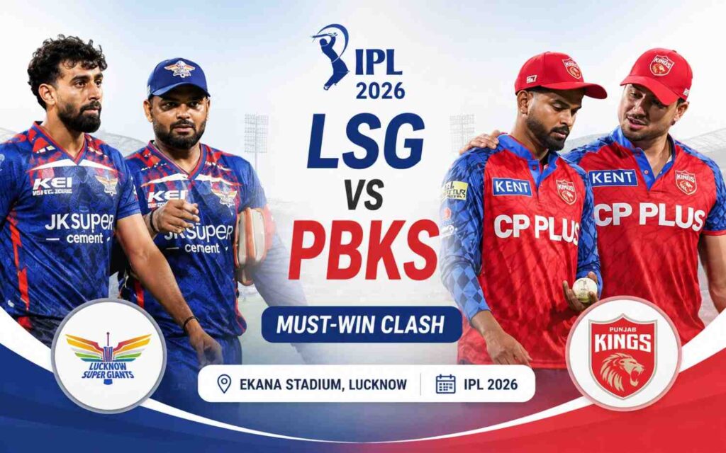 LSG vs PBKS IPL 2026: Desperate Punjab Kings Face Hosts Lucknow Super Giants in Must-Win Clash at Ekana Stadium
