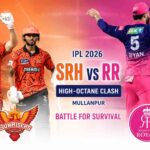 SRH vs RR IPL 2026: High-Octane Clash in Mullanpur as Two Powerhouses Battle for Survival