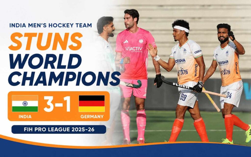 India Men’s Hockey Team Stuns World Champions Germany 3-1 in FIH Pro League 2025-26!