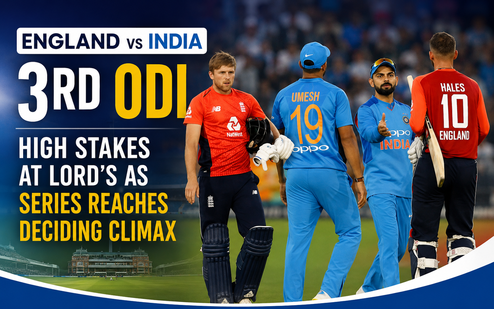 England vs India 3rd ODI: High Stakes at Lord’s as Series Reaches Deciding Climax