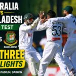 Australia vs Bangladesh – First Test, Day Three HighlightsMarrara Stadium, Darwin
