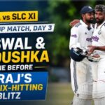 India vs SLC XI Warm-Up Match, Day 3 Highlights Yashasvi Jaiswal, Nishan Madushka Shine Before Siraj’s Late Six-Hitting Blitz