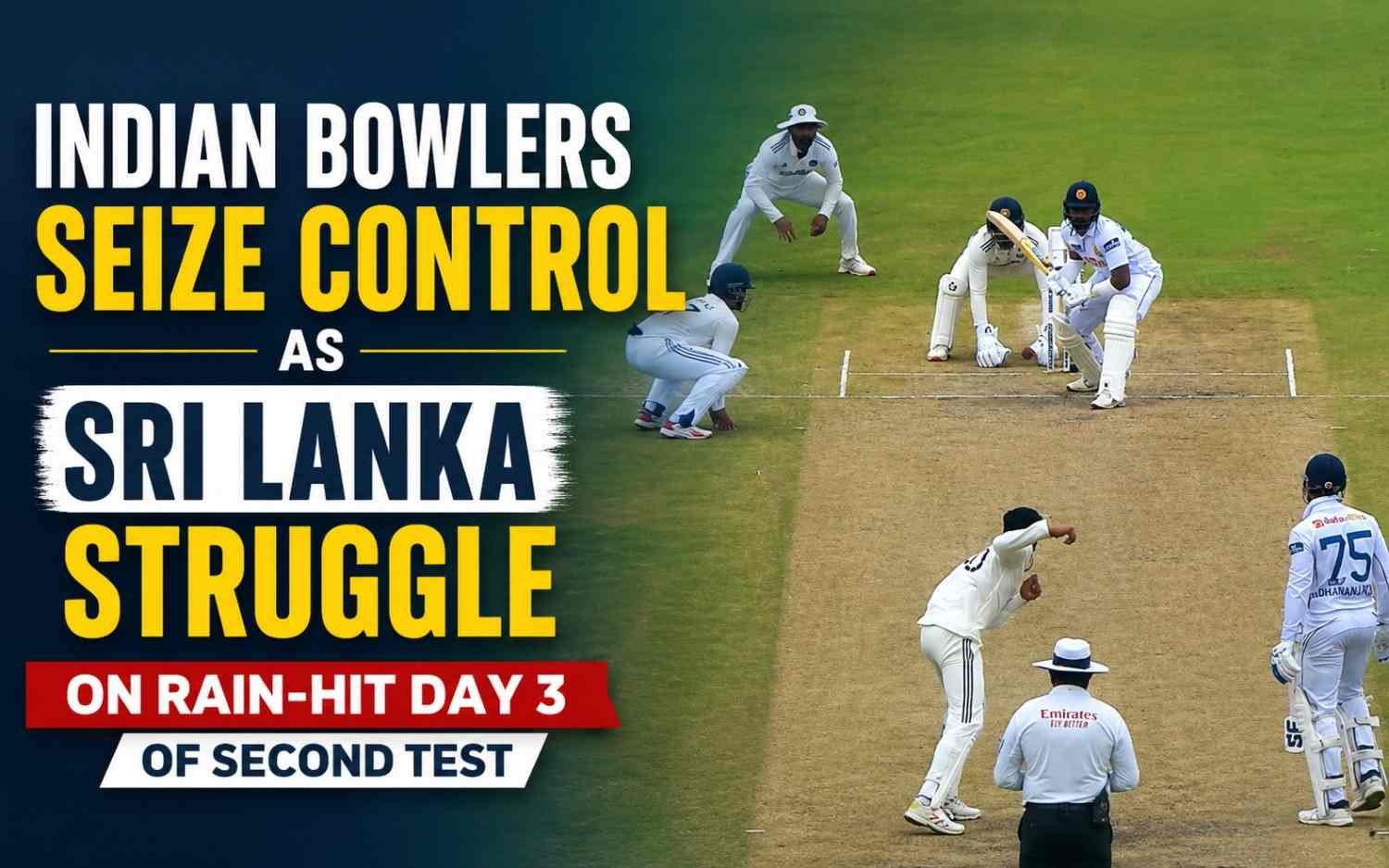 Indian Bowlers Seize Control as Sri Lanka Struggle on Rain-Hit Day 3 of Second Test