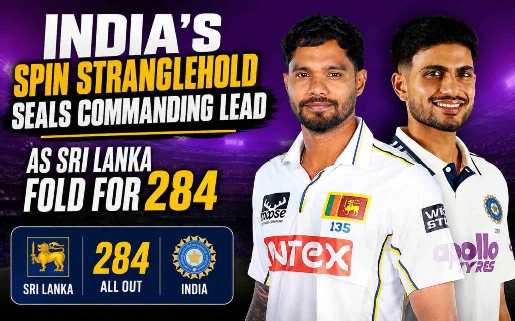 India’s Spin Stranglehold Seals Commanding Lead as Sri Lanka Fold for 284