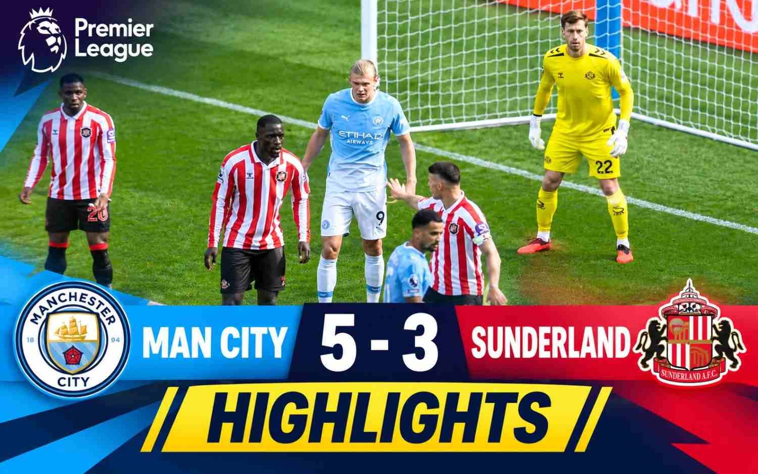 FOOTBALL HIGHLIGHTS | Man City 5-3 Sunderland
