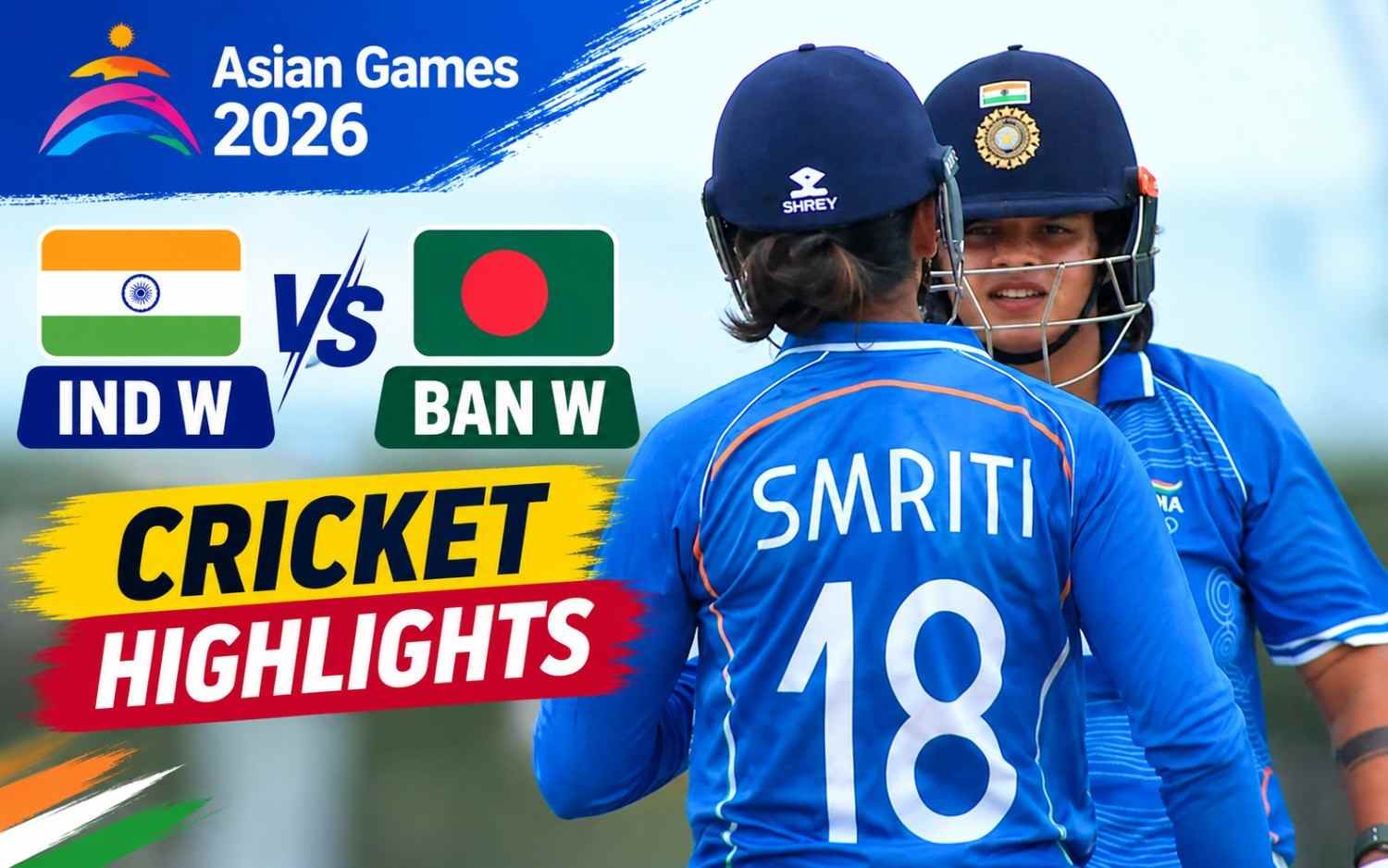 IND W vs BAN W | Cricket Highlights | Asian Games 2026