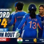 Smriti Mandhana’s Record 124 Powers India to 137-Run Rout of Hong Kong