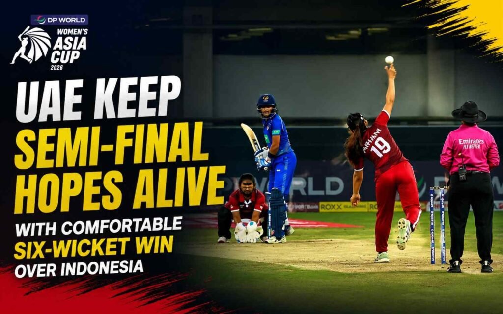 UAE Keep Semi-Final Hopes Alive with Comfortable Six-Wicket Win over Indonesia