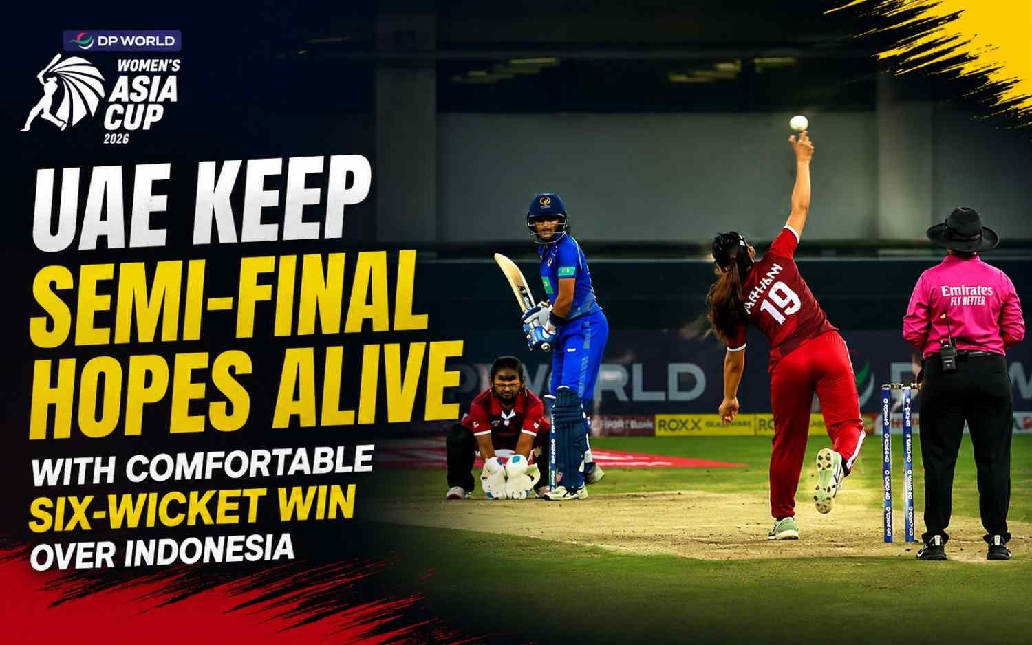 UAE Keep Semi-Final Hopes Alive with Comfortable Six-Wicket Win over Indonesia